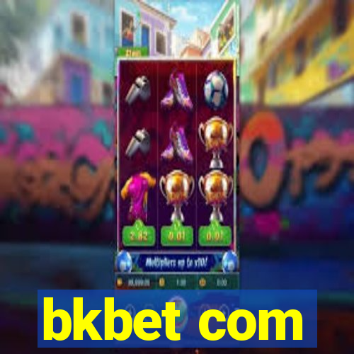 bkbet com